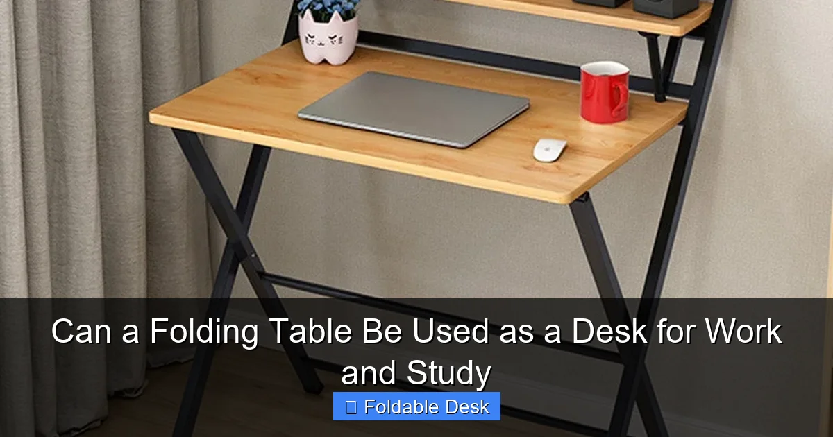 Can a Folding Table Be Used as a Desk for Work and Study