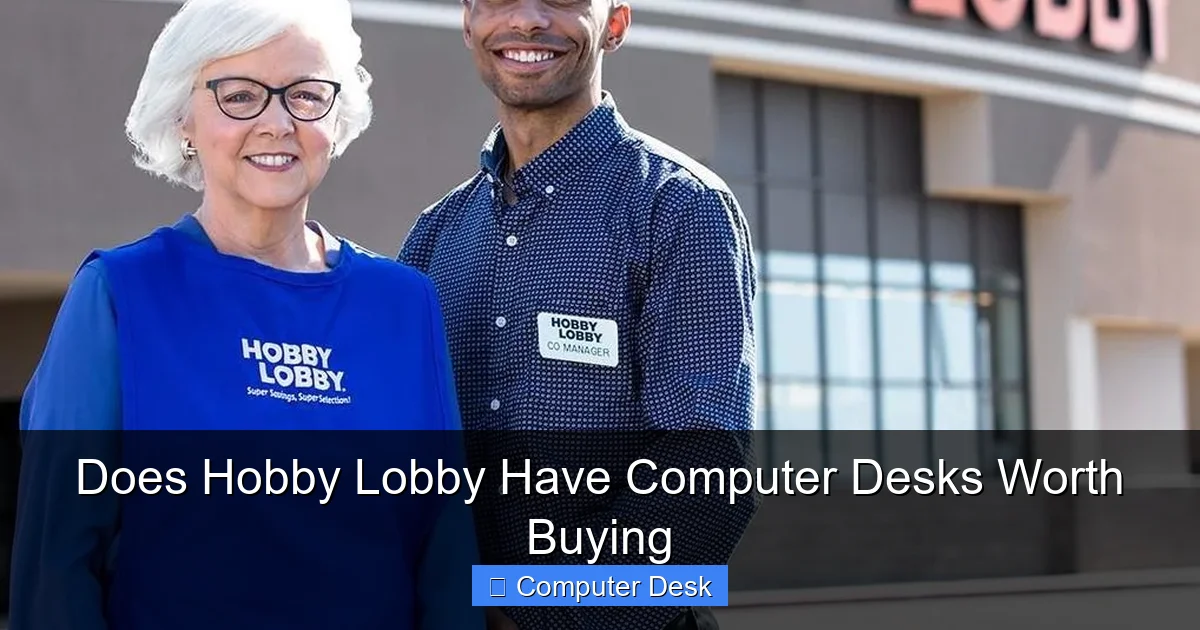 Does Hobby Lobby Have Computer Desks Worth Buying