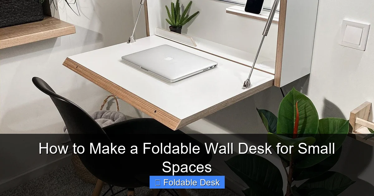 How to Make a Foldable Wall Desk for Small Spaces